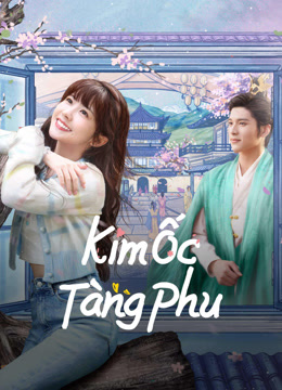 Xem Kim Ốc Tàng Phu (2024) Vietsub Thuyết minh