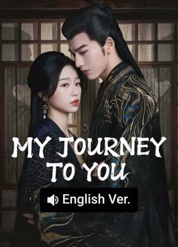 Watch the latest My Journey to You (AI English ver.） (2025) online with English subtitle for free English Subtitle