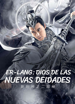 Mira lo último La Deidad Erlang en la nueva épica de los dioses (2023) sub español doblaje en chino