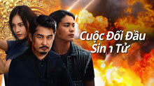 Xem Cuộc Đối Đầu Sinh Tử (2025) Vietsub Thuyết minh