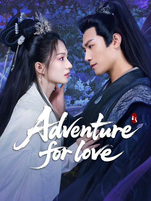 Watch the latest Adventure for Love online with English subtitle for free English Subtitle