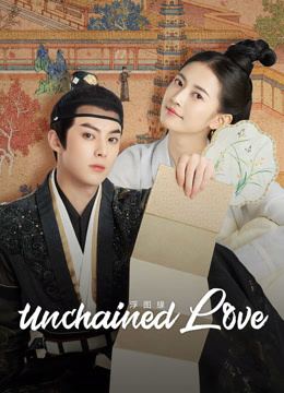 Watch the latest Unchained Love (2022) online with English subtitle for free English Subtitle