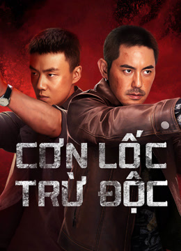 Xem Cơn Lốc Trừ Độc (2025) Vietsub Thuyết minh