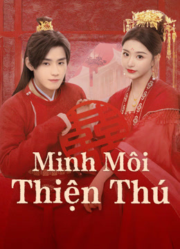 Xem Minh Môi Thiện Thú (2025) Vietsub Thuyết minh